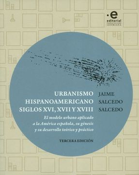 portada Urbanismo Hispanoamericano Siglos Xvi- Xvii y Xviii (in Spanish)