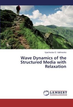 portada Wave Dynamics of the Structured Media with Relaxation