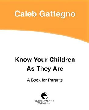 portada know your children as they are: a book for parents