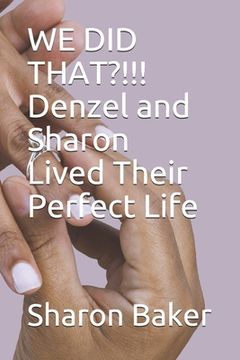 portada WE DID THAT?!!! Denzel and Sharon Lived Their Perfect Life (in English)
