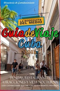 portada Guia de Viaje Cuba 2016: Tiendas, Restaurantes, Atracciones y Vida Nocturna, 2016