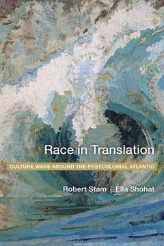 portada Race in Translation: Culture Wars Around the Postcolonial Atlantic (en Inglés)
