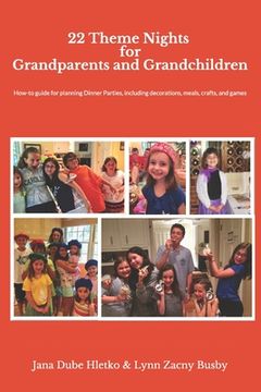 portada 22 Theme Nights for Grandparents and Grandchildren: How-To Guide for Planning Theme Dinner Parties, Including Decorations, Food, Games/Crafts (in English)