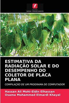 portada Estimativa da Radiação Solar e do Desempenho do Coletor de Placa Plana: Compilação de um Programa de Computador (en Portugués)