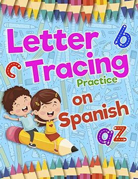 portada Letter Tracing Practice on Spanish: Preschool Practice Handwriting Workbook: Fun Kids Tracing Book pre k, Kindergarten and Kids Ages 3-5 Reading and Writing