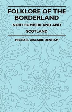 portada folklore of the borderland - northumberland and scotland (in English)