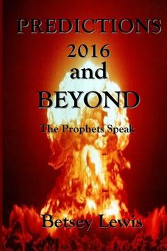 portada Predictions 2016 and Beyond: The Prophets Speak (en Inglés)