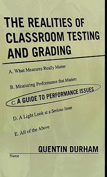 portada the realities of classroom testing and grading: a guide to performance issues