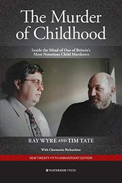 portada The Murder of Childhood: Inside the Mind of one of Britain's Most Notorious Child Murderers (in English)