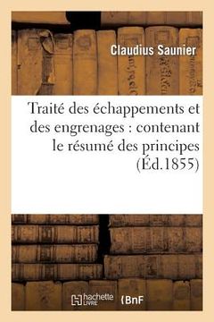 portada Traité Des Échappements Et Des Engrenages: Contenant Le Résumé Des Principes (en Francés)