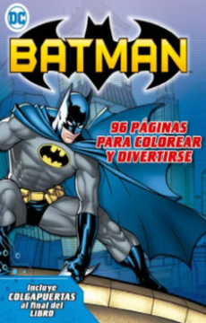 Libro Batman 96 Paginas Para Colorear y Divertirse, Sin Autor, ISBN  9789585253360. Comprar en Buscalibre