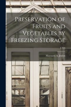 portada Preservation of Fruits and Vegetables by Freezing Storage; C320 (en Inglés)