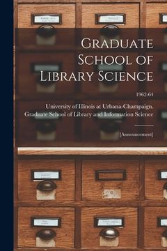 portada Graduate School of Library Science: [announcement]; 1962-64 (en Inglés)