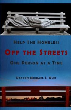 portada Help the Homeless Off the Streets One Person at a Time (en Inglés)