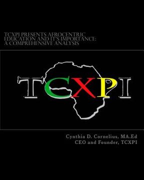 portada TCXPI Presents Afrocentric Education and Its Importance: A Comprehensive Analysis (en Inglés)