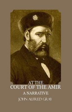 portada At the court of the Amir: A Narrative (en Inglés)