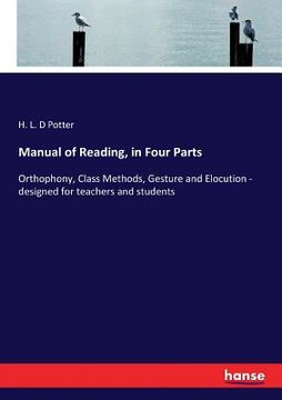 portada Manual of Reading, in Four Parts: Orthophony, Class Methods, Gesture and Elocution - designed for teachers and students (en Inglés)