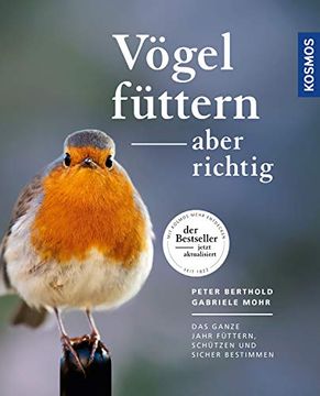 portada Vögel Füttern, Aber Richtig: Das Ganze Jahr Füttern, Schützen und Sicher Bestimmen (in German)