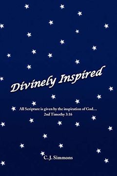 portada Divinely Inspired: All Scripture is Given by the Inspiration of God. 2Nd Timothy 3: 16 (en Inglés)