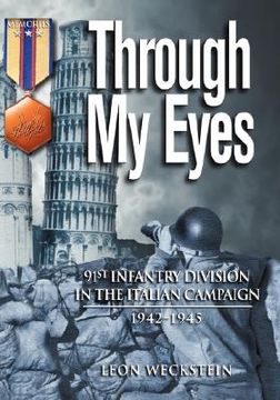 portada through my eyes: 91st infantry division in the italian campaign (en Inglés)