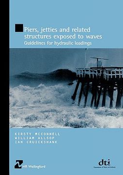 portada piers, jetties and related structures exposed to waves: guidelines for hydraulic loadings (en Inglés)