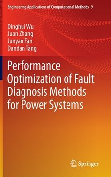 portada Performance Optimization of Fault Diagnosis Methods for Power Systems (en Inglés)