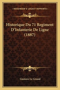 portada Historique Du 71 Regiment D'Infanterie De Ligne (1887) (en Francés)