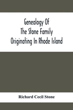 portada Genealogy Of The Stone Family Originating In Rhode Island (in English)