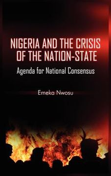 portada nigeria and the crisis of the nation-state: agenda for national consensus (hb) (en Inglés)