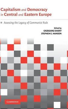 portada Capitalism and Democracy in Central and Eastern Europe: Assessing the Legacy of Communist Rule (en Inglés)