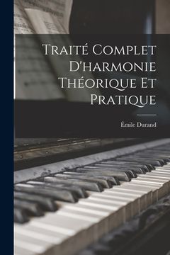 portada Traité Complet D'harmonie Théorique Et Pratique (en Francés)