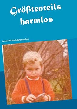 portada Größtenteils Harmlos: Das Fröhliche Gesellschaftshasserbuch (en Alemán)