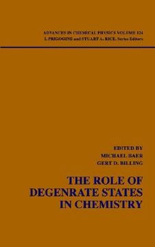 portada advances in chemical physics, the role of degenerate states in chemistry (en Inglés)