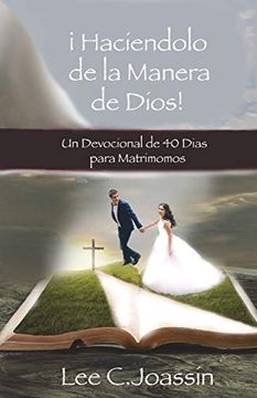 portada Haciendolo a la Manera de Dios! Un Devocional de 40-Días Para Matrimonios (in Spanish)