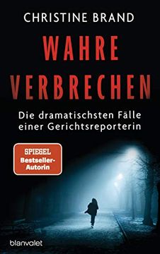 portada Wahre Verbrechen: Die Dramatischsten Fälle Einer Gerichtsreporterin - True Crime (in German)