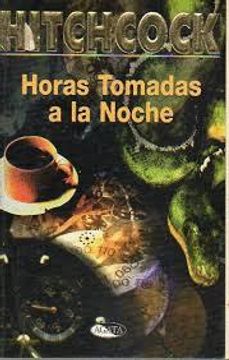 portada Horas Tomadas a la Noche (in Spanish)