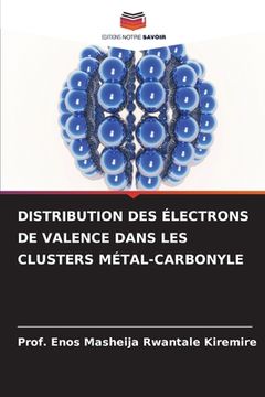 portada Distribution Des Électrons de Valence Dans Les Clusters Métal-Carbonyle (en Francés)