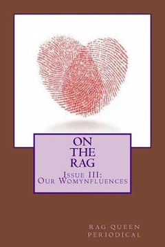 portada Rag Queen Periodical Issue III: Our Womynfluences (en Inglés)