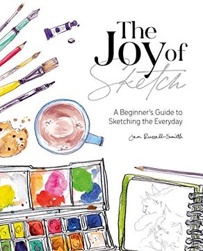 portada The joy of Sketch: A Beginner’S Guide to Sketching the Everyday (in English)