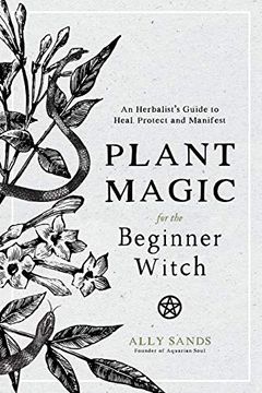 portada Plant Magic for the Beginner Witch: An Herbalist's Guide to Heal, Protect and Manifest (en Inglés)
