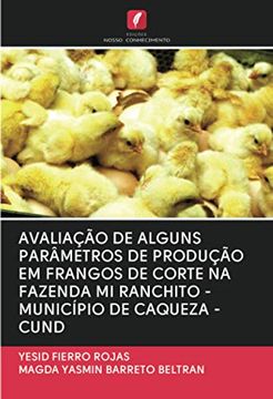 portada Avaliação de Alguns Parâmetros de Produção em Frangos de Corte na Fazenda mi Ranchito - Município de Caqueza -Cund (in Portuguese)