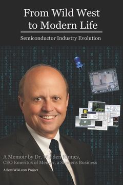 portada From Wild West to Modern Life: Semiconductor Industry Evolution