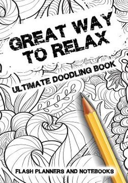 portada Great Way to Relax - Ultimate Doodling Book (in English)