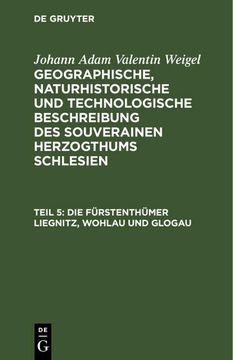 portada Die Fürstenthümer Liegnitz, Wohlau und Glogau (en Alemán)