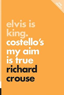 portada Elvis Is King: Costello's My Aim Is True