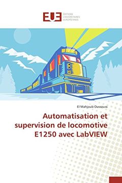 portada Automatisation et Supervision de Locomotive E1250 Avec Labview (en Francés)