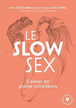 portada Le Slow Sex: S Aimer en Pleine Conscience (en Francés)