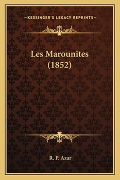portada Les Marounites (1852) (en Francés)