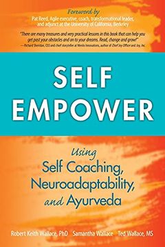 portada Self Empower: Using Self-Coaching, Neuroadaptability, and Ayurveda (in English)