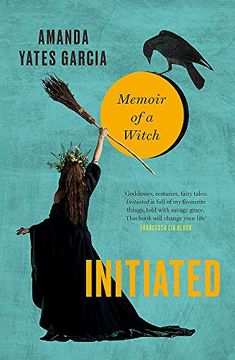 portada Initiated: The Wayward Girls' Guide to Becoming a Witch (en Inglés)